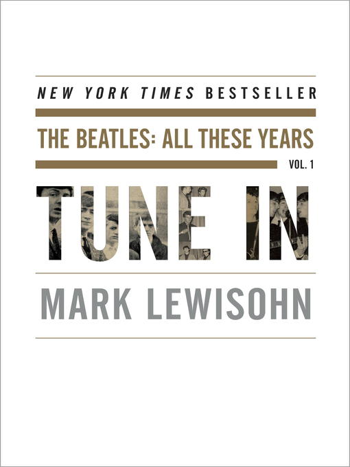Title details for Tune In by Mark Lewisohn - Available